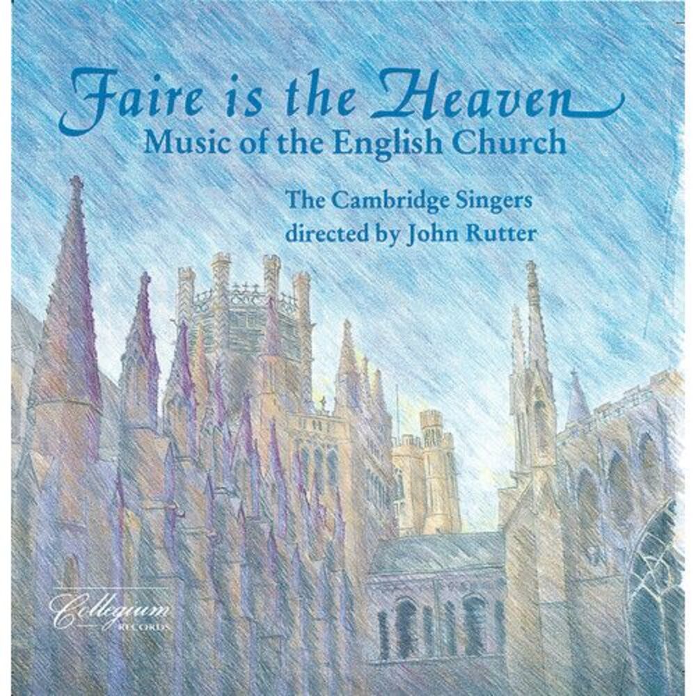Cambridge Singers - Faire Is the Heaven (Music of English Church)  COMPACT